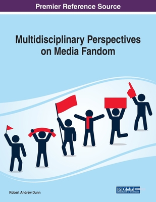 Multidisciplinary Perspectives on Media Fandom 1799833240 Book Cover