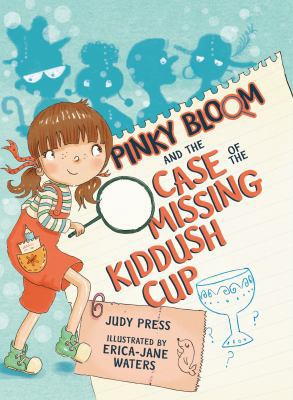 Pinky Bloom and the Case of the Missing Kiddush... 1541542347 Book Cover