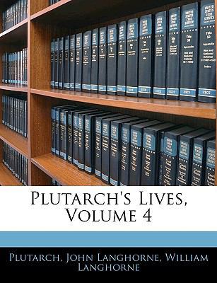 Plutarch's Lives, Volume 4 1144732522 Book Cover