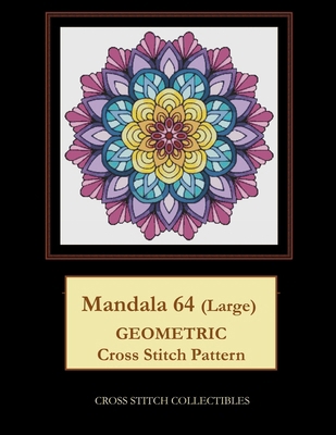 Mandala 64 (Large): Geometric Cross Stitch Pattern B08PJ1LCDS Book Cover