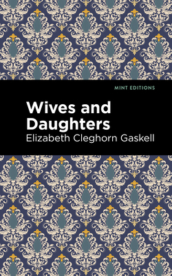 Wives and Daughters 1513204653 Book Cover