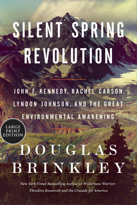 Silent Spring Revolution: John F. Kennedy, Rach... [Large Print] 0063242184 Book Cover