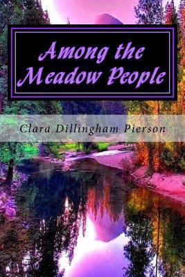 Among the Meadow People 1719546282 Book Cover