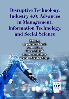 Paperback Disruptive Technology, Industry 4.0, Advances in Management, Information Technology, and Social Science Book