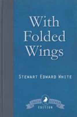 With Folded Wings 1910121886 Book Cover