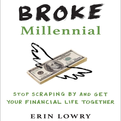 Broke Millennial: Stop Scraping by and Get Your... B08Z33QZ3G Book Cover
