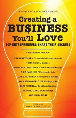 Creating a Business You'll Love: Top Entreprene... 1416206418 Book Cover