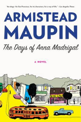 The Days of Anna Madrigal 0062196278 Book Cover