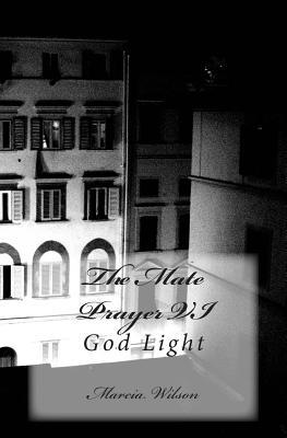 The Mate Prayer VI: God Light 1499354746 Book Cover