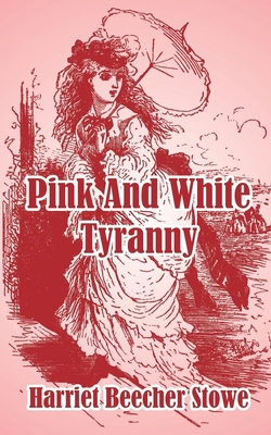 Pink And White Tyranny 1410104400 Book Cover