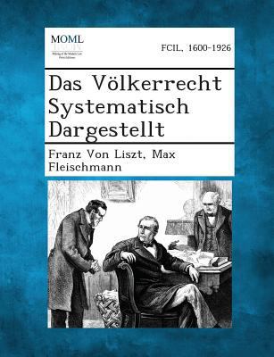 Das Volkerrecht Systematisch Dargestellt [German] 1287359744 Book Cover