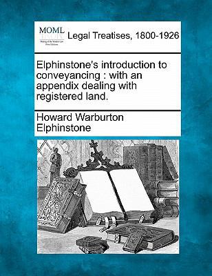 Elphinstone's introduction to conveyancing: wit... 1240027044 Book Cover