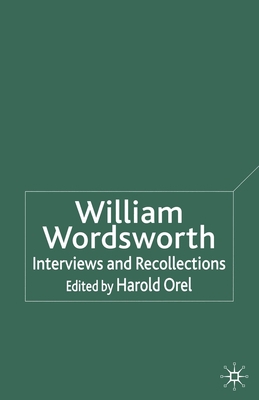 William Wordsworth: Interviews and Recollections 1349520039 Book Cover