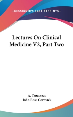 Lectures On Clinical Medicine V2, Part Two 0548202281 Book Cover