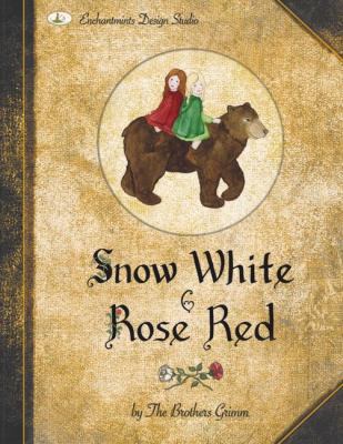 Snow White and Rose Red: A Grimms' Fairy Tale 0880105917 Book Cover