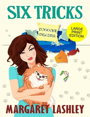 Six Tricks: Doggone Disaster (Large Print Edition) [Large Print] 1949989194 Book Cover