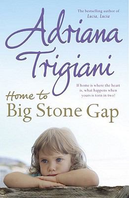 Home to Big Stone Gap. Adriana Trigiani B007YWGGY6 Book Cover
