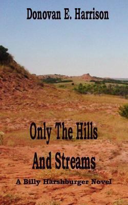 Only the Hills and Streams 1456573284 Book Cover