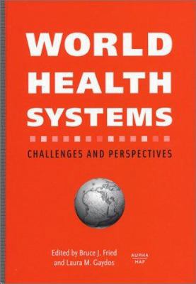 World Health Systems: Challenges and Perspectives 1567931820 Book Cover