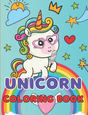 Unicorn Coloring Book: Cute Unicorn for Colorin... B0BMZRNGXV Book Cover