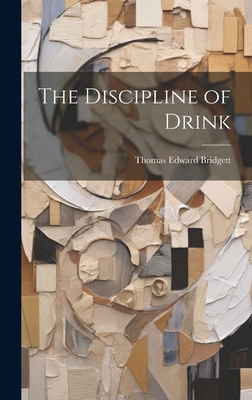 The Discipline of Drink 1019792361 Book Cover