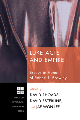Luke-Acts and Empire: Essays in Honor of Robert... 1608990982 Book Cover