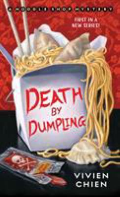 Death by Dumpling: A Noodle Shop Mystery 125012915X Book Cover