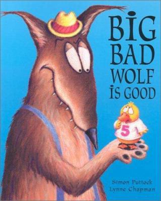 Big Bad Wolf Is Good 080690027X Book Cover