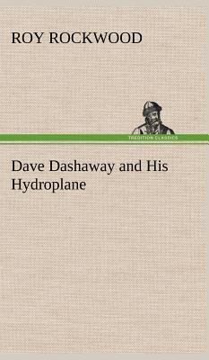 Dave Dashaway and His Hydroplane 3849160394 Book Cover