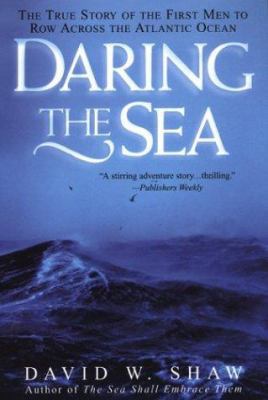 Daring The Sea: The True Story of the First Men... 0806525274 Book Cover