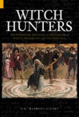 Witch Hunters: Professional Prickers, Unwitcher... 0752423398 Book Cover