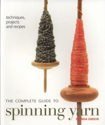 Spinning Yarn: The Complete Guide 1408139391 Book Cover