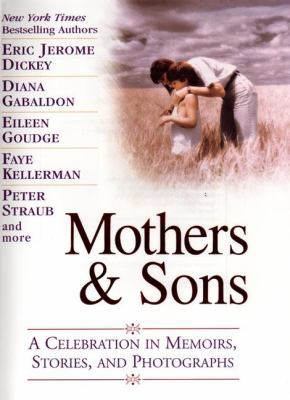 Mothers & Sons: A Celebration in Memoirs, Stori... 0451200098 Book Cover