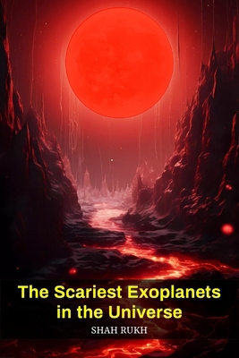 The Scariest Exoplanets in the Universe B0CM2N6XGQ Book Cover