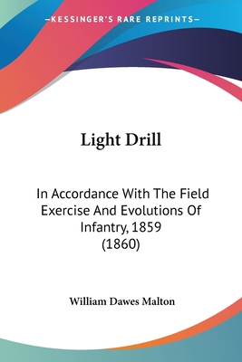 Light Drill: In Accordance With The Field Exerc... 110424103X Book Cover
