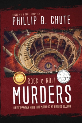 Rock and Roll Murders: An Entrepreneur Finds th... 1732885516 Book Cover