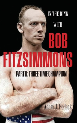In the Ring With Bob Fitzsimmons - Part II: Thr... 1949783111 Book Cover