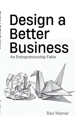 Design a Better Business: An Entrepreneurship F... B0FTS4C5VZ Book Cover