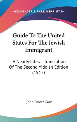 Guide To The United States For The Jewish Immig... 1161785949 Book Cover