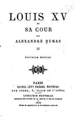 Louis XV et sa cour [French] 1530249252 Book Cover