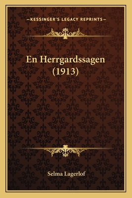 En Herrgardssagen (1913) [Swedish] 1168057639 Book Cover