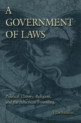 A Government of Laws: Political Theory, Religio... 082621360X Book Cover