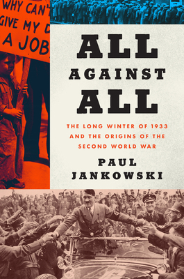 All Against All: The Long Winter of 1933 and th... 0062433547 Book Cover