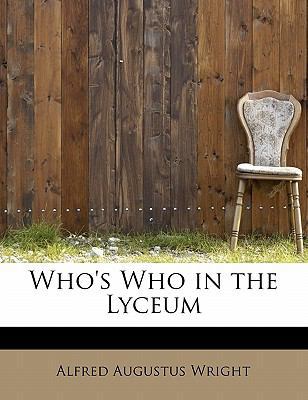 Who's Who in the Lyceum 1241666075 Book Cover