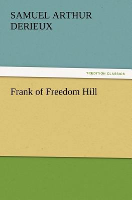 Frank of Freedom Hill 3847220667 Book Cover