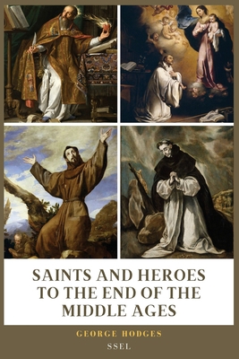 Saints and Heroes to the End of the Middle Ages... [Large Print] B0CKTZ9LS8 Book Cover