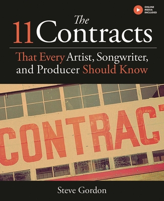 The 11 Contracts That Every Artist, Songwriter ... 1495076709 Book Cover