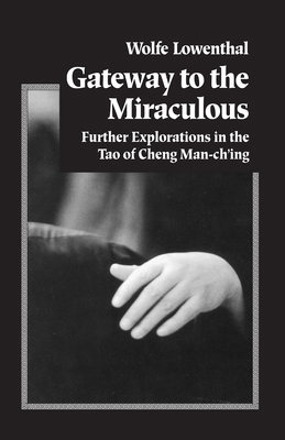 Gateway to the Miraculous: Further Explorations... 1883319137 Book Cover