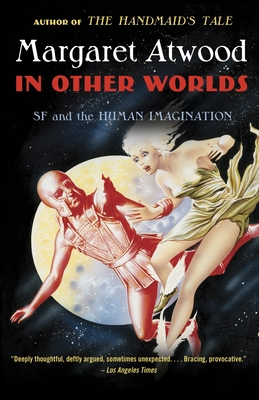 In Other Worlds: SF and the Human Imagination 0771008414 Book Cover