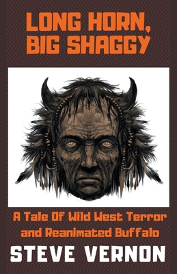 Long Horn, Big Shaggy: A Tale of Wild West Terr... 1393267092 Book Cover